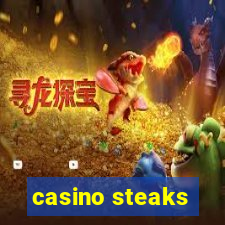casino steaks