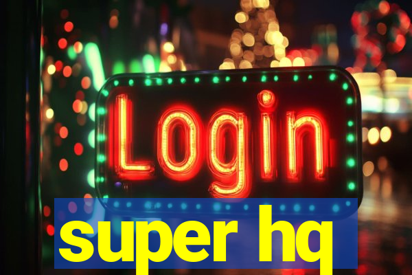 super hq