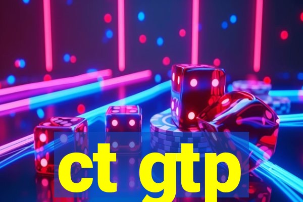 ct gtp