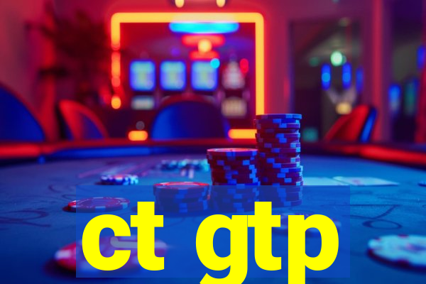ct gtp
