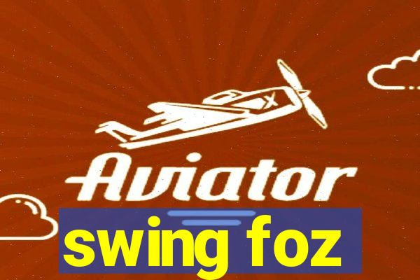 swing foz