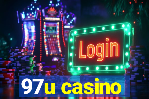 97u casino