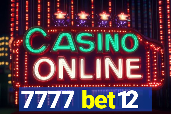 7777 bet12