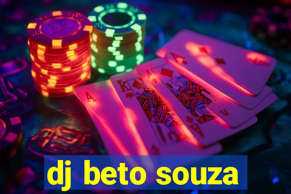dj beto souza