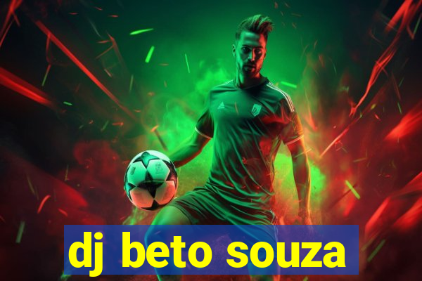 dj beto souza