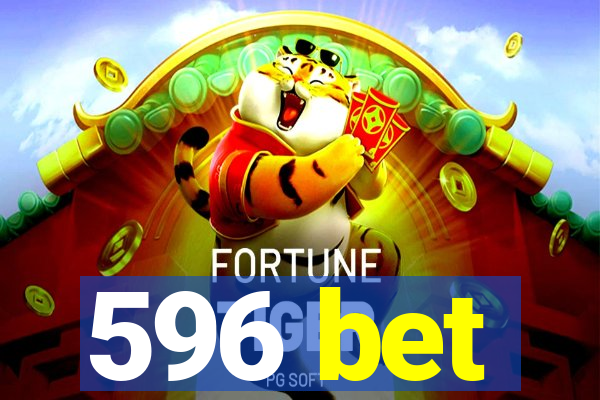 596 bet