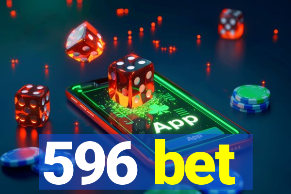 596 bet