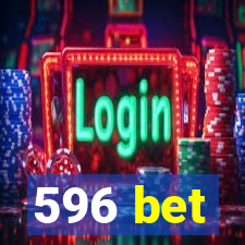 596 bet