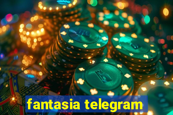 fantasia telegram