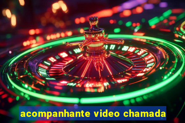 acompanhante video chamada