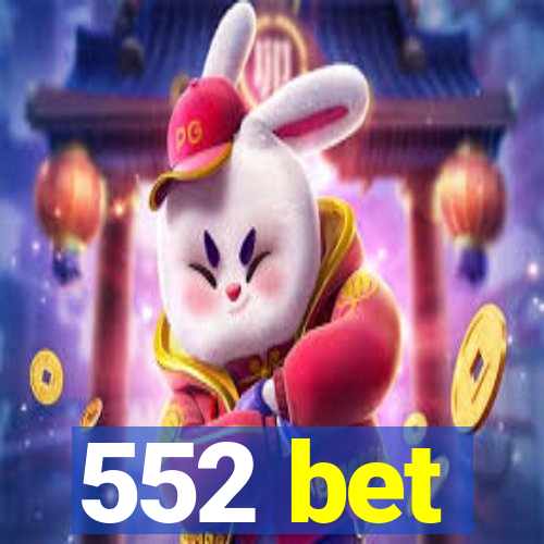 552 bet