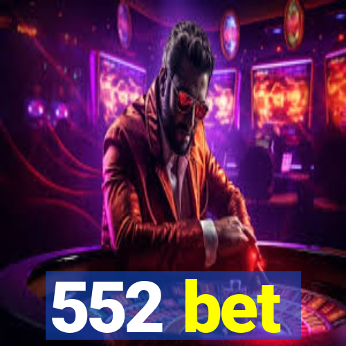 552 bet