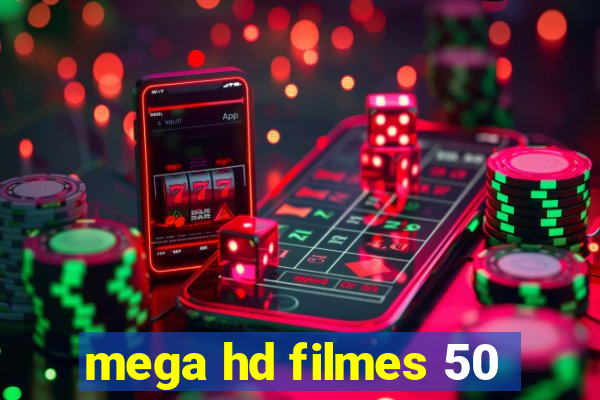 mega hd filmes 50