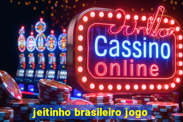 jeitinho brasileiro jogo