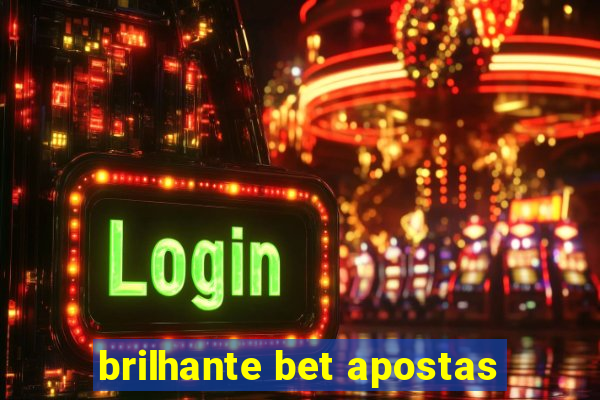 brilhante bet apostas