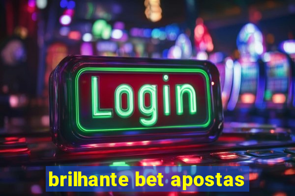 brilhante bet apostas