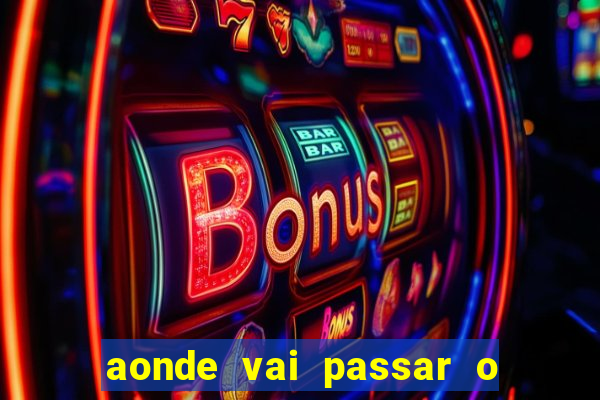 aonde vai passar o jogo do spfc