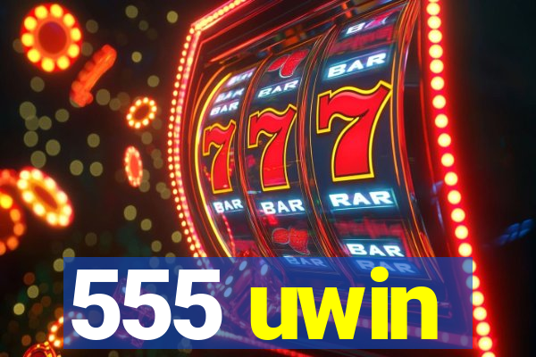 555 uwin