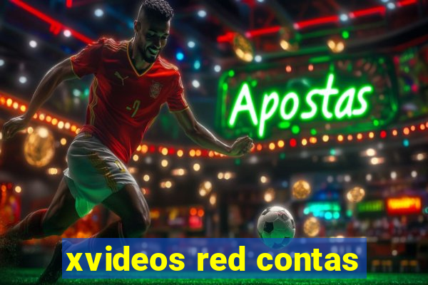xvideos red contas