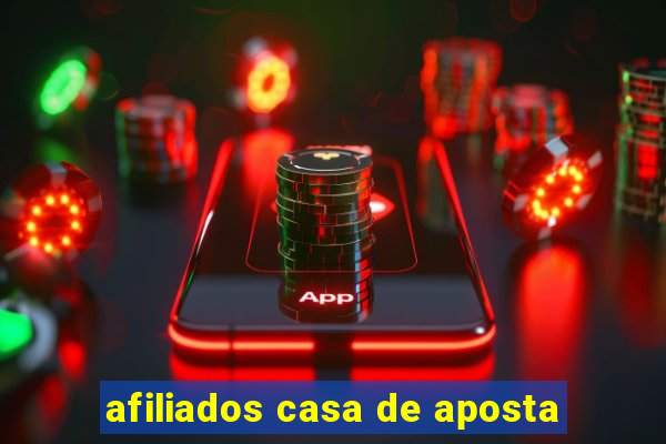 afiliados casa de aposta