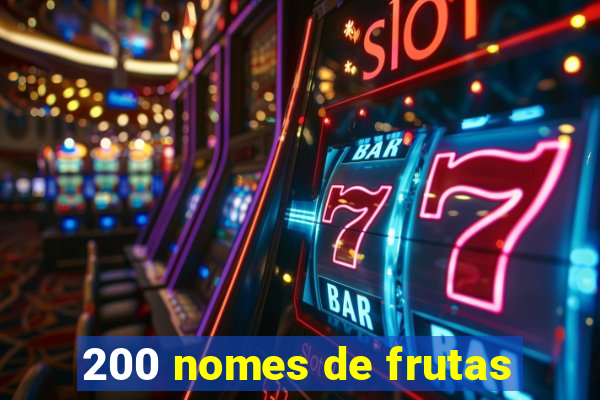 200 nomes de frutas