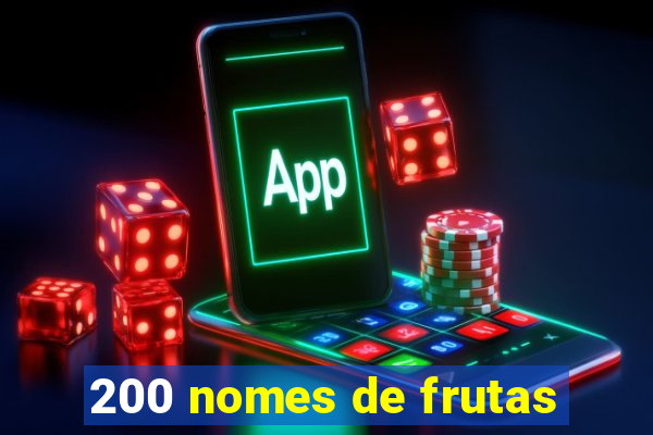 200 nomes de frutas
