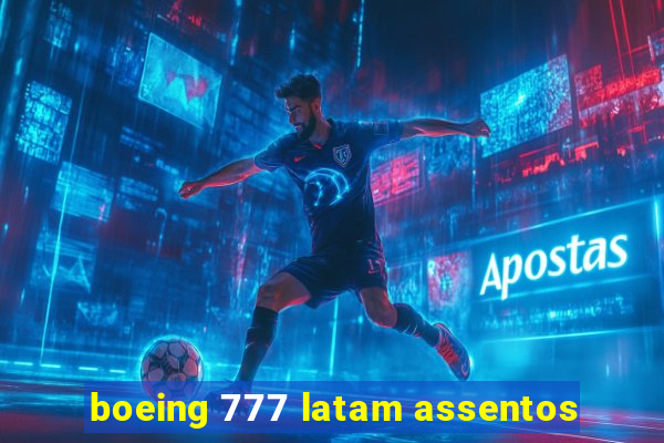 boeing 777 latam assentos