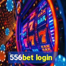 556bet login