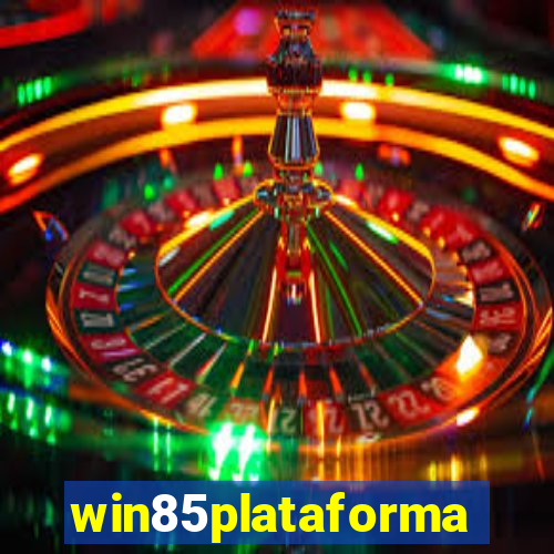 win85plataforma