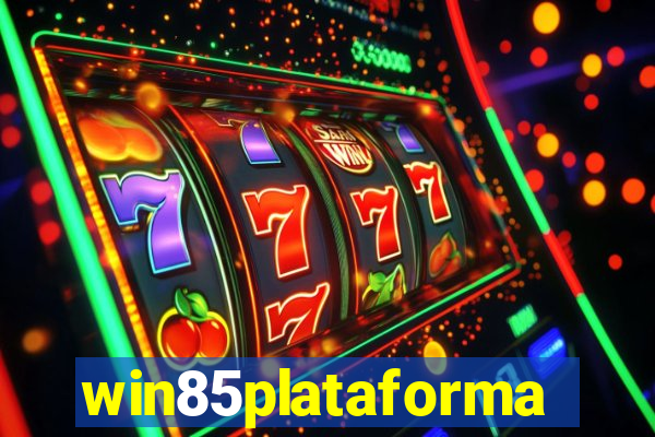 win85plataforma