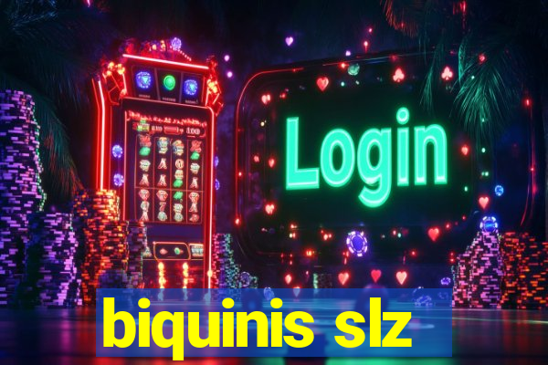 biquinis slz
