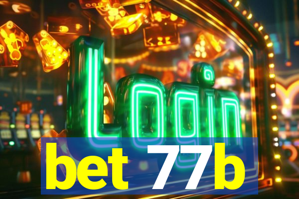 bet 77b