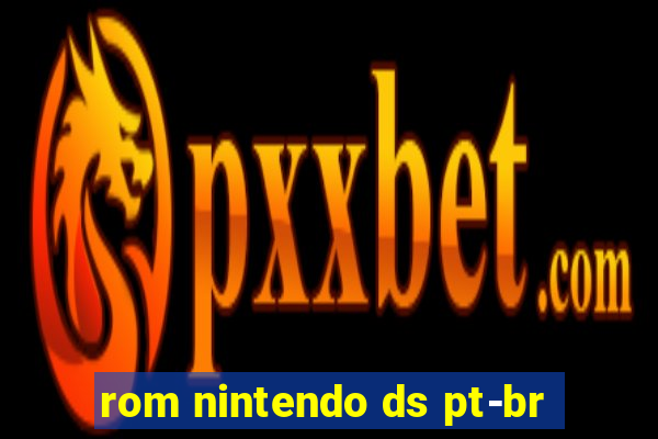 rom nintendo ds pt-br