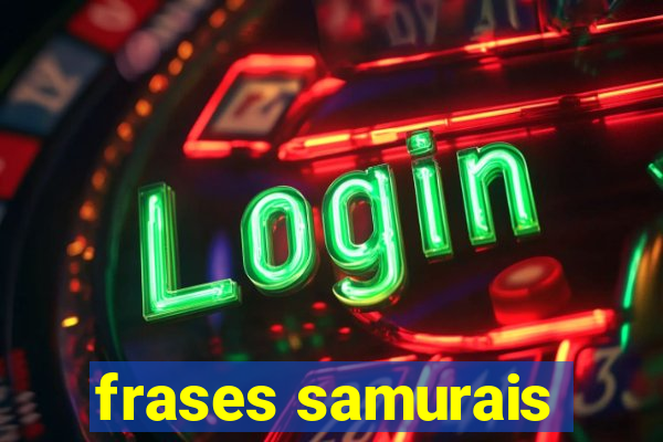 frases samurais