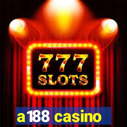 a188 casino