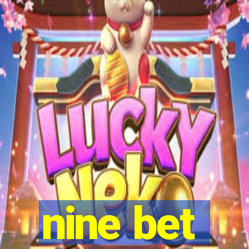 nine bet