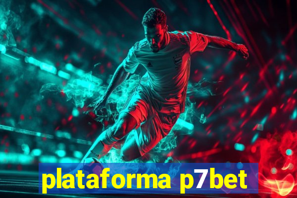 plataforma p7bet