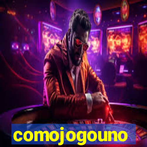 comojogouno