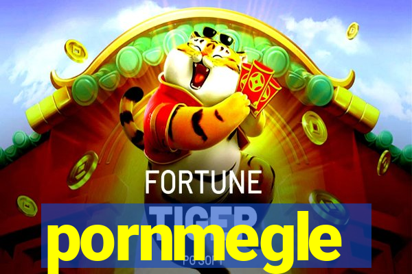pornmegle