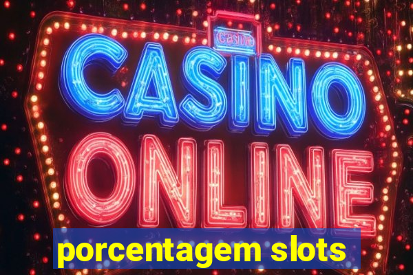 porcentagem slots