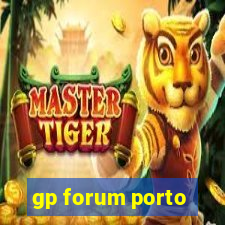 gp forum porto