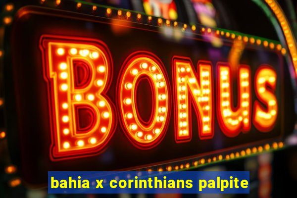 bahia x corinthians palpite