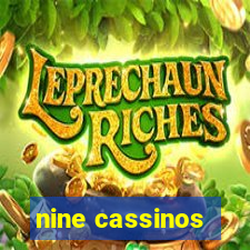 nine cassinos