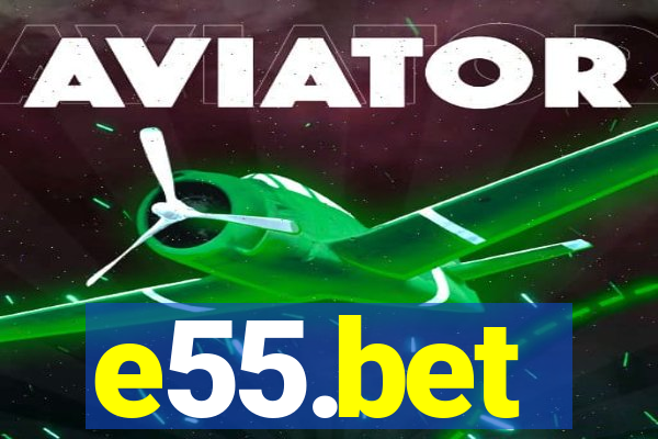 e55.bet