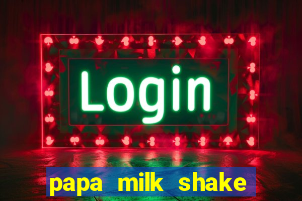 papa milk shake click jogos