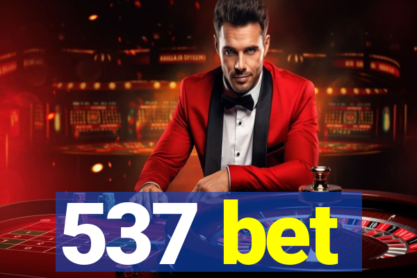 537 bet