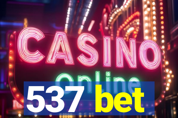 537 bet