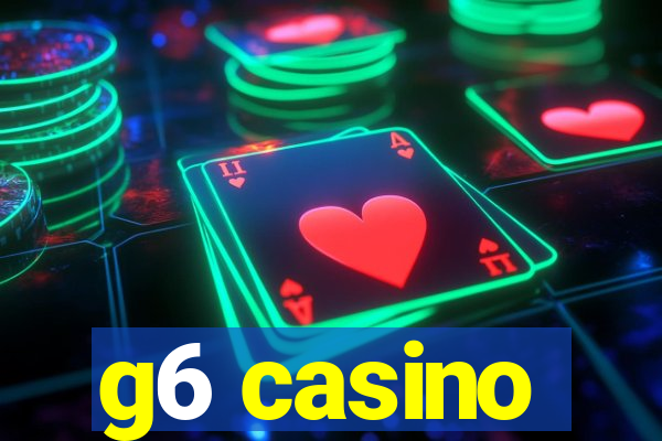 g6 casino