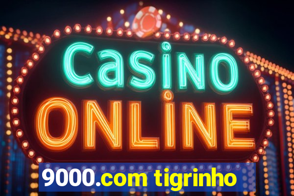 9000.com tigrinho