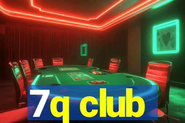 7q club